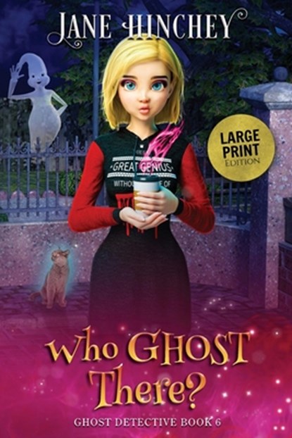 Who Ghost There - Large Print Edition, Jane Hinchey - Paperback - 9781922745170