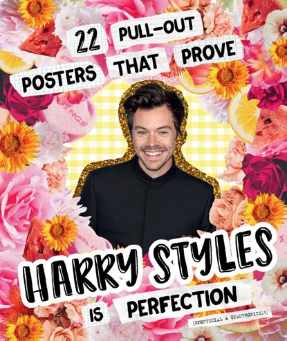 22 Pull-out Posters that Prove Harry Styles is Perfection, OLIVER,  Billie - Gebonden - 9781922754837