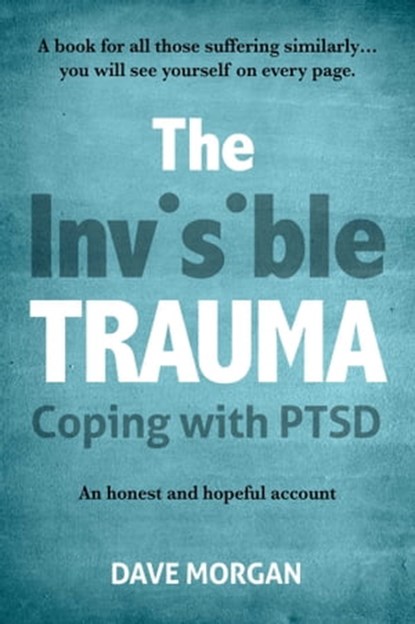 The Invisible Trauma, David Morgan - Ebook - 9781922765352