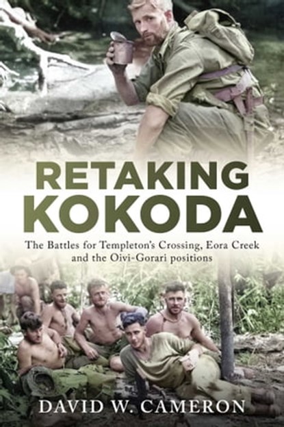 Retaking Kokoda, David W. Cameron - Ebook - 9781922765819