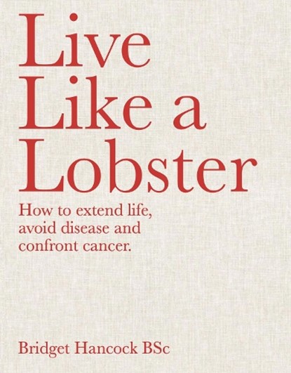Live Like a Lobster, Bridget Hancock - Gebonden - 9781922779250