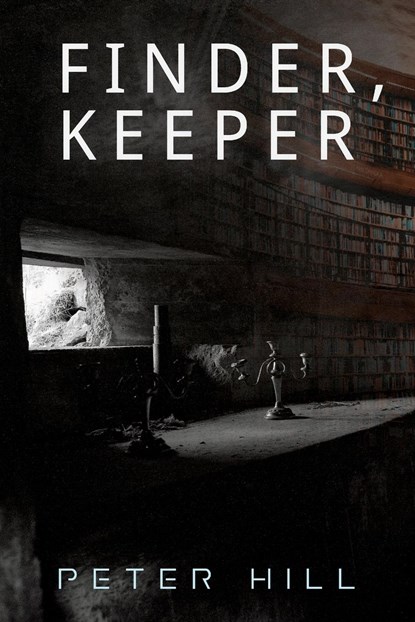 Finder, Keeper, Peter Hill - Paperback - 9781922788702