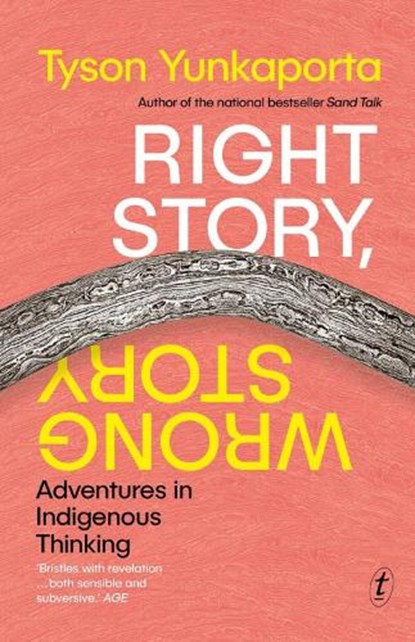 Right Story, Wrong Story, Tyson Yunkaporta - Paperback - 9781922790958