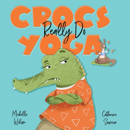 Crocs Really Do Yoga, Catherine Surovova - Gebonden - 9781922804532