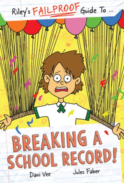 Riley's Failproof Guide to Breaking a School Record, Dani Vee - Paperback - 9781922804815