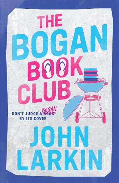 The Bogan Book Club, John Larkin - Paperback - 9781922804891