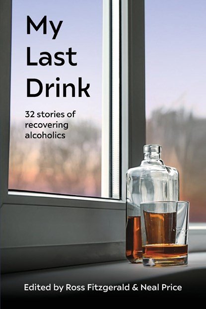 My Last Drink, Ross Fitzgerald ; Neal Price - Paperback - 9781922815224