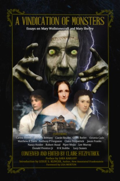 A Vindication of Monsters: Essays on Mary Wollstonecraft and Mary Shelley, Lucy Sussex - Paperback - 9781922856401