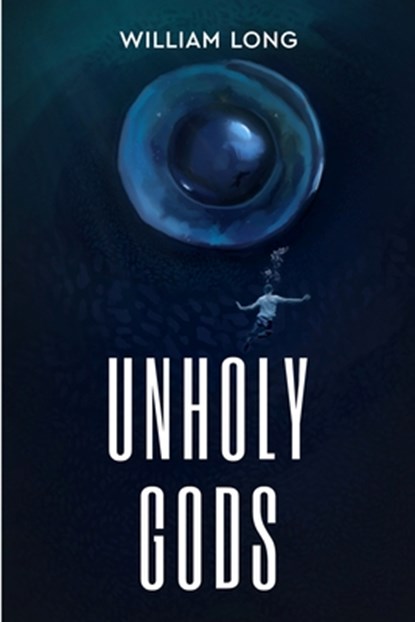 Unholy Gods, William Long - Paperback - 9781922861245