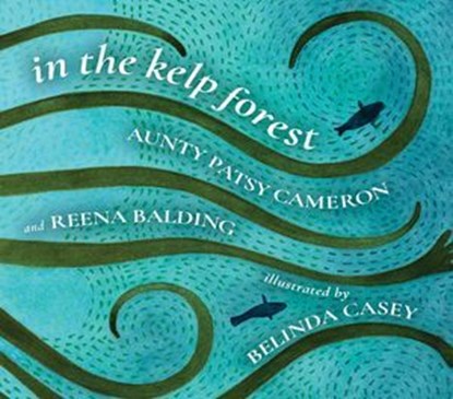 In the Kelp Forest, Patsy Cameron ; Reena Balding - Ebook - 9781922864352