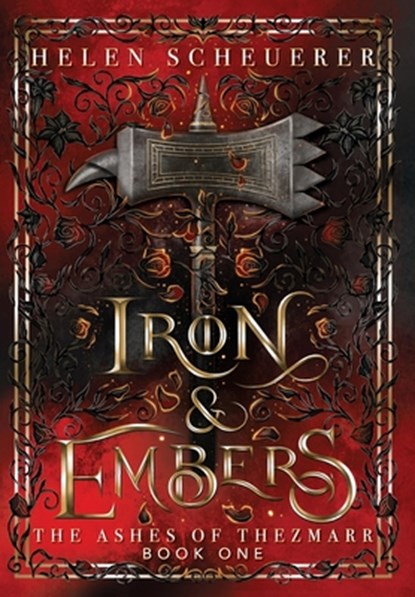 Iron & Embers: An epic fantasy romance, Helen Scheuerer - Gebonden - 9781922903228