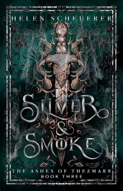 Silver & Smoke: An epic fantasy romance, Helen Scheuerer - Paperback - 9781922903297