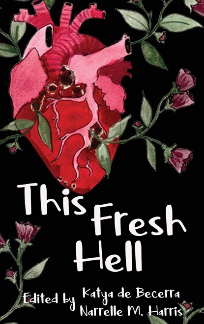 This Fresh Hell, Narrelle M. Harris ;  Katya de Becerra - Gebonden - 9781922904331