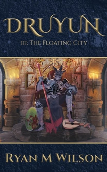 Druyun III: The Floating City, Ryan M Wilson - Ebook - 9781922912862