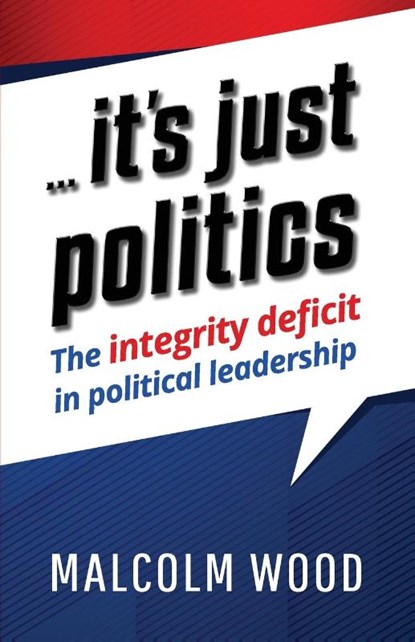 ... its just politics, Malcolm Wood - Paperback - 9781922913012
