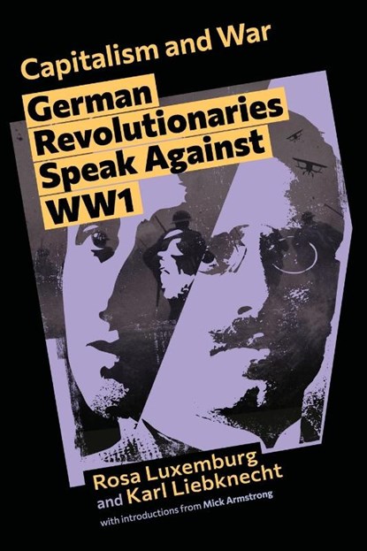 Capitalism and War, Rosa Luxemburg ; Karl Liebknecht - Paperback - 9781922927248