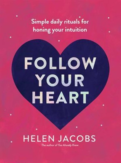 Follow Your Heart, Helen Jacobs - Ebook - 9781922930576