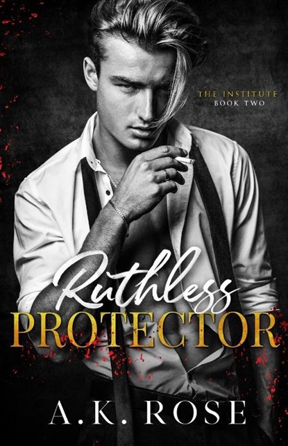Ruthless Protector - Alternate Cover, A. K Rose ; Atlas Rose - Paperback - 9781922933171