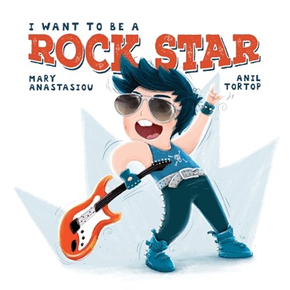 I Want To Be A Rock Star, niet bekend - Gebonden - 9781922943156