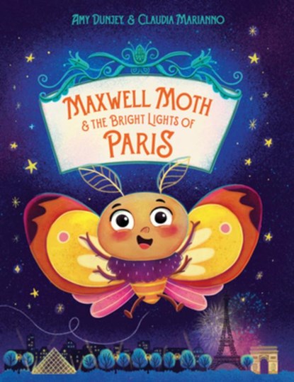 Maxwell Moth and the Bright Lights of Paris, Amy Dunjey - Gebonden - 9781922943774