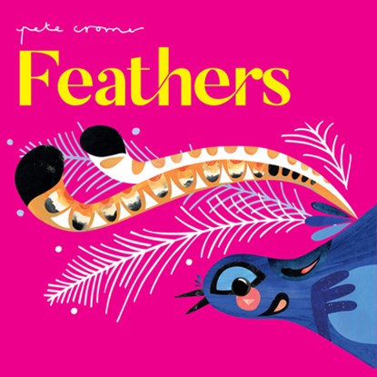 Pete Cromer: Feathers, Pete Cromer - Gebonden - 9781922943934