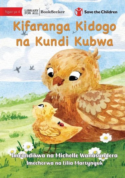 The Little Chick and the Big Flock - Kifaranga Kidogo na Kundi Kubwa, Michelle Wanasundera - Paperback - 9781922951076