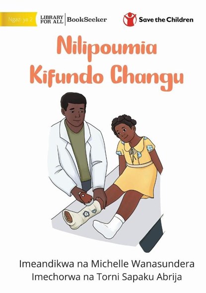 When I Broke My Ankle - Nilipoumia Kifundo Changu, Michelle Wanasundera - Paperback - 9781922951489