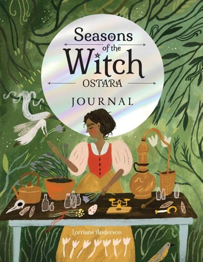 Seasons of the Witch: Ostara Journal, Lorriane Anderson - Paperback - 9781923009035