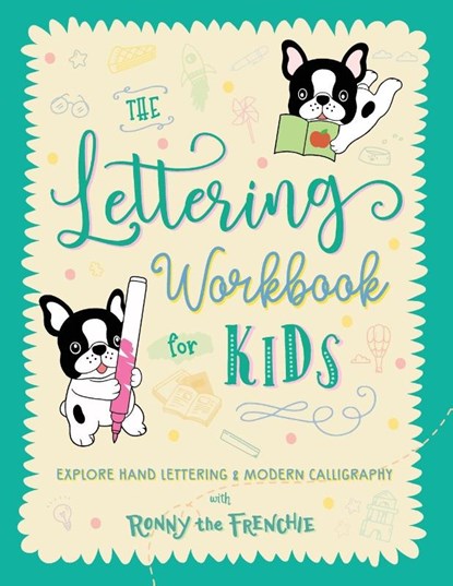 The Lettering Workbook for Kids, Ronny the Frenchie ; Ricca's Garden - Paperback - 9781923029064