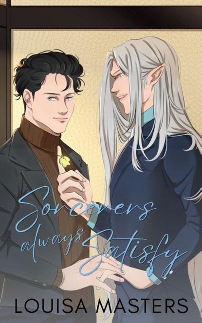 Sorcerers Always Satisfy, Louisa Masters - Paperback - 9781923035409