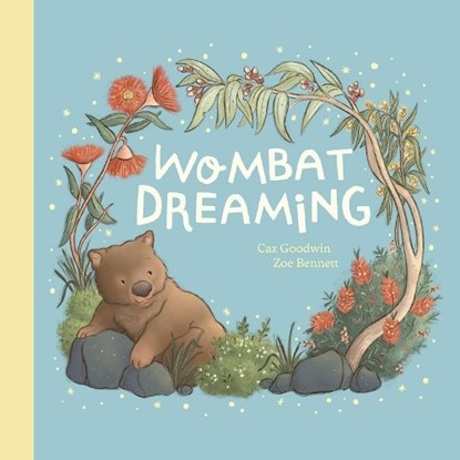 Wombat Dreaming, Caz Goodwin - Gebonden - 9781923046603