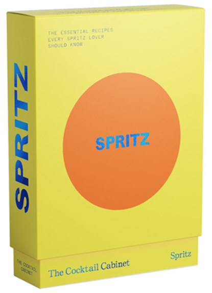 The Cocktail Cabinet: Spritz: The Essential Drinks Every Spritz Lover Should Know, Kara Newman - Gebonden - 9781923049888