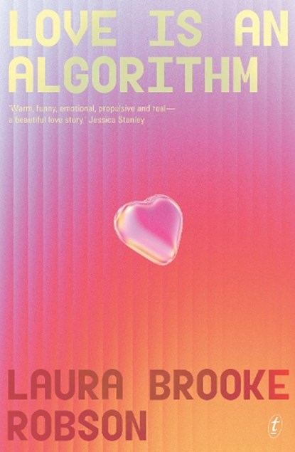 Love Is An Algorithm, Laura Brooke Robson - Paperback - 9781923058804