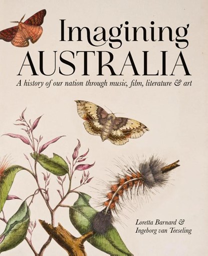 Imagining Australia, Loretta Barnard ; Ingeborg van Teeseling - Paperback - 9781923065338