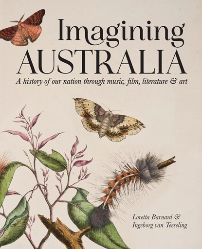 Imagining Australia, Loretta Barnard ;  Ingeborg van Teeseling - Paperback - 9781923065338