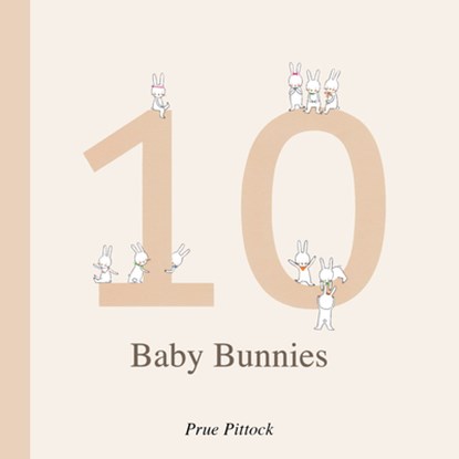 10 Baby Bunnies, Prue Pittock - Gebonden - 9781923091184
