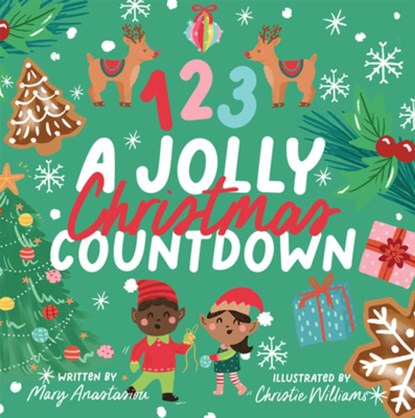 123 A Jolly Christmas Countdown, Christie Williams ; Mary Anastasiou - Gebonden - 9781923091351