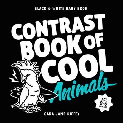 The Contrast Book of Cool Animals, Cara Jane Diffey - Gebonden - 9781923091467