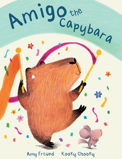 Amigo the Capybara, Amy Freund - Gebonden - 9781923091771