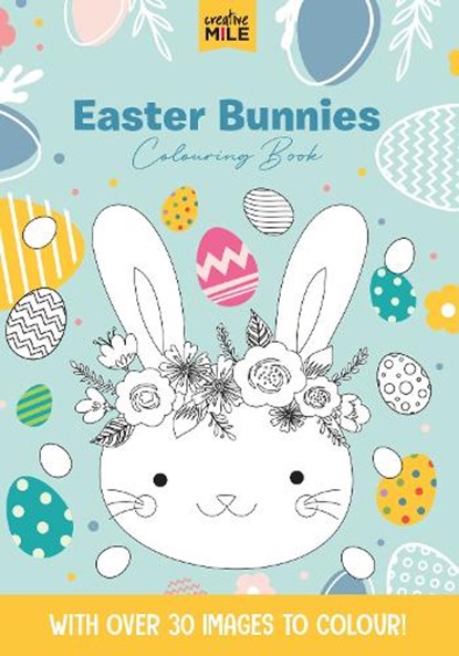 Easter Bunnies Colouring Book, Creative Mile - Paperback - 9781923091979