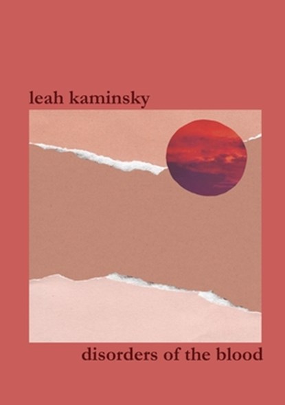 Disorders of the Blood, Leah Kaminsky - Paperback - 9781923099364