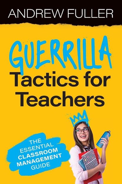 Fuller, A: Guerrilla Tactics for Teachers, Andrew Fuller - Paperback - 9781923116719