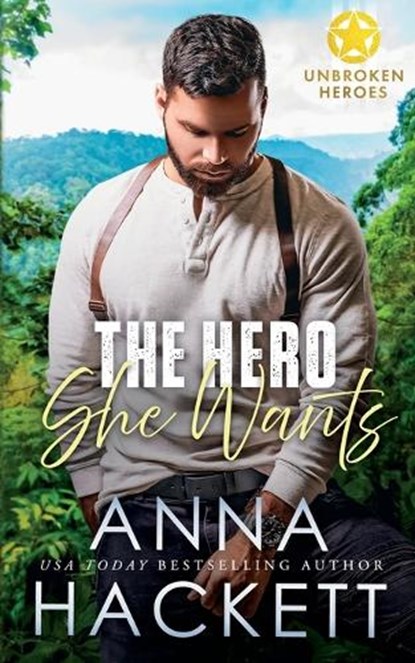 The Hero She Wants, Anna Hackett - Paperback - 9781923134058