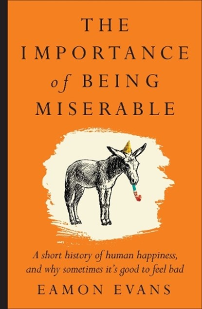 The Importance of Being Miserable, Eamon Evans - Paperback - 9781923135192