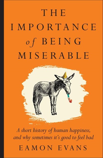 The Importance of Being Miserable, Eamon Evans - Paperback - 9781923135192