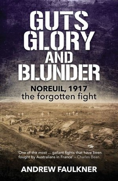 Guts Glory and Blunder, Andrew Faulkner - Ebook - 9781923144149