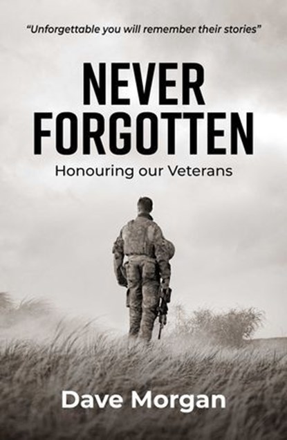 Never Forgotten, Dave Morgan - Ebook - 9781923144620