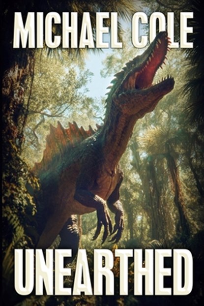 Unearthed, Michael Cole - Paperback - 9781923165595