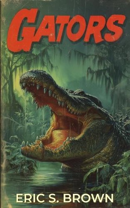 Gators, Eric S. Brown - Paperback - 9781923165748