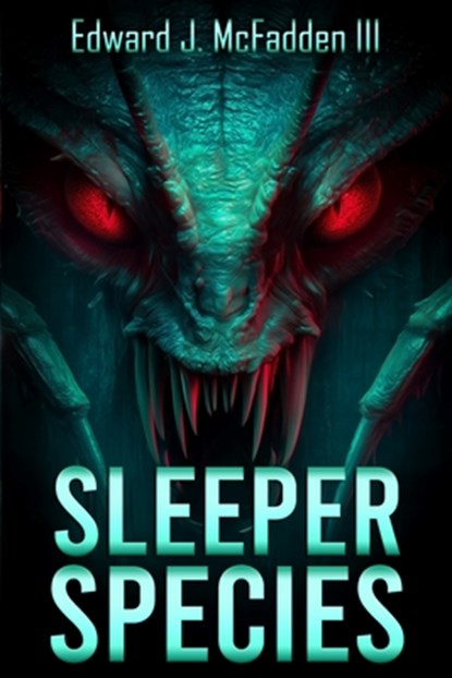 Sleeper Species: A Cryptid Thriller, Edward J. McFadden - Paperback - 9781923165939